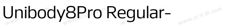 Unibody8Pro Regular字体转换 Unibody8Pro Regular字体转换